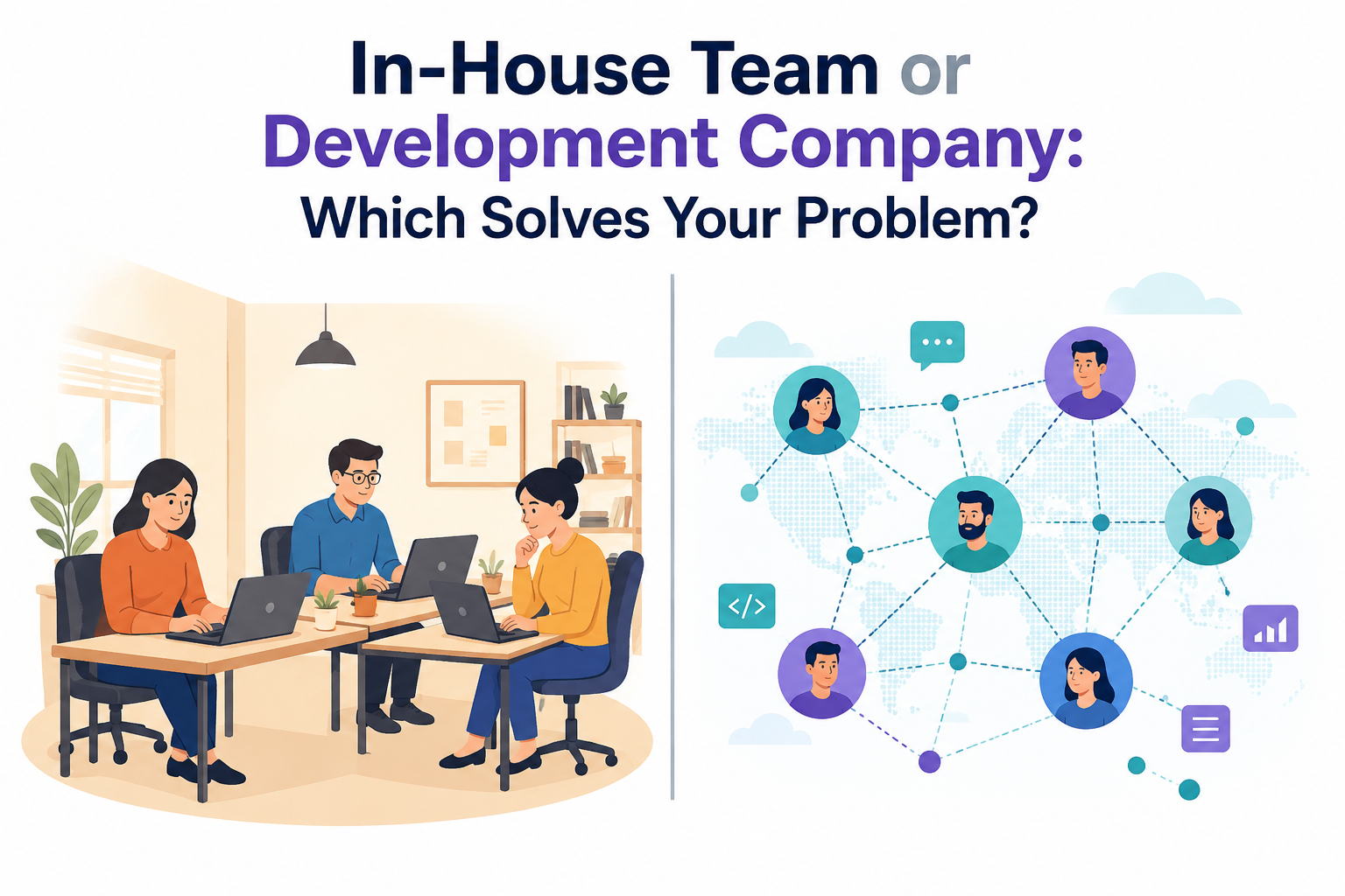 In House Team Or Development Company Which Solves Your Problem
